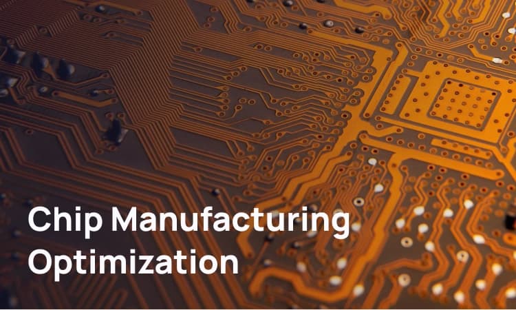 Chip Manufacturing Optimization
