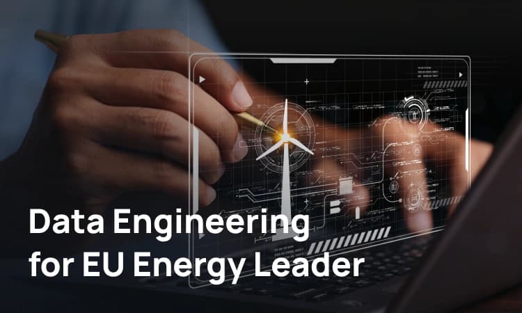 Data Engineering  for EU Energy Leader