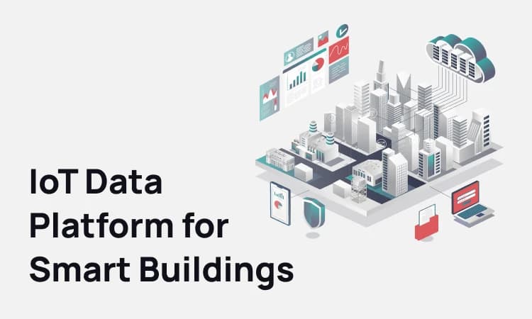 IoT Data Platform for Smart Buildings